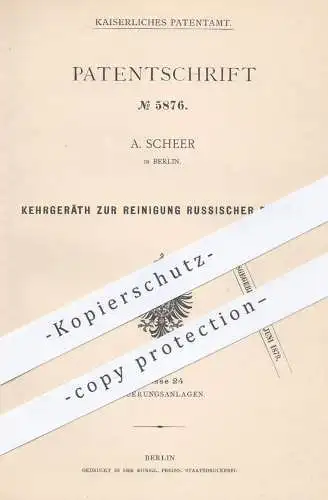 original Patent - A. Scheer , Berlin , 1878 , Kehrgerät zur Reinigung russischer Röhren | Schornstein , Schornsteinfeger