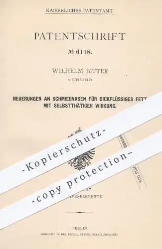 original Patent - Wilhelm Bitter in Bielefeld , 1878 , Schmiervasen für dickflüssiges Fett | Fette , Fettzufuhr , Öl !!!