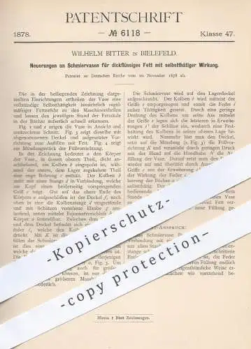 original Patent - Wilhelm Bitter in Bielefeld , 1878 , Schmiervasen für dickflüssiges Fett | Fette , Fettzufuhr , Öl !!!