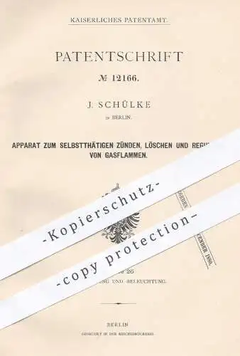 original Patent - J. Schülke , Berlin , 1880 , Zünden , Löschen u. Regulieren von Gasflammen | Gas , Brenner , Licht !!!