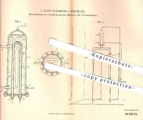 original Patent - L. Schöttelndreyer , Dortmund , 1897 , Erwärmung des Wassers für Brausebäder , Heizung , Badewasser !!