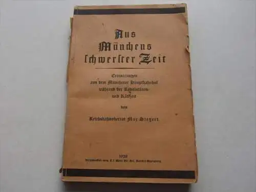 Aus Münchens schwerster Zeit , 1928 , Erinnerungen Münchener Hauptbahnhof , Max Siegert , München , Bahnhof !!!