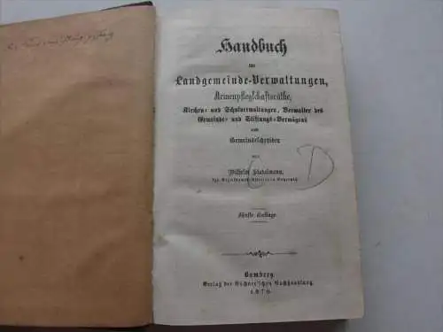 Handbuch für Landgemeinde-Verwaltungen , 1870 , Armenpflegschaftsräthe , Kirche , Schule , Bamberg , W. Stadelmann !!!