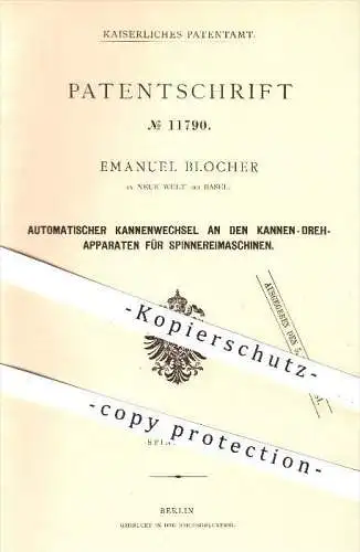 original Patent - Emanuel Blocher in Neue Welt bei Basel , 1880 , Automatischer Kannenwechsel an Spinnerei - Maschinen !