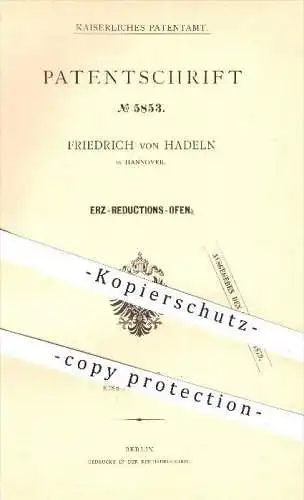 original Patent - Friedrich von Hadeln , Hannover , 1878, Erz - Reduktions - Ofen , Eisen , Eisenerzeugung , Erze , Öfen