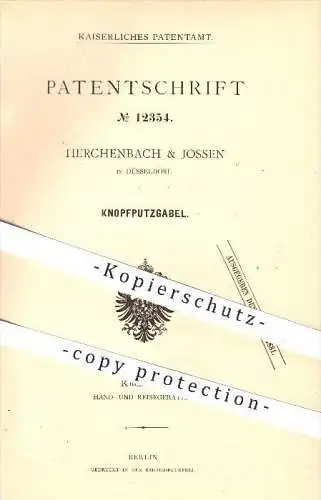 original Patent - Herchenbach & Jossen in Düsseldorf , 1880 , Knopfputzgabel , Knopf , Knöpfe , Bekleidung , Putzen !!!