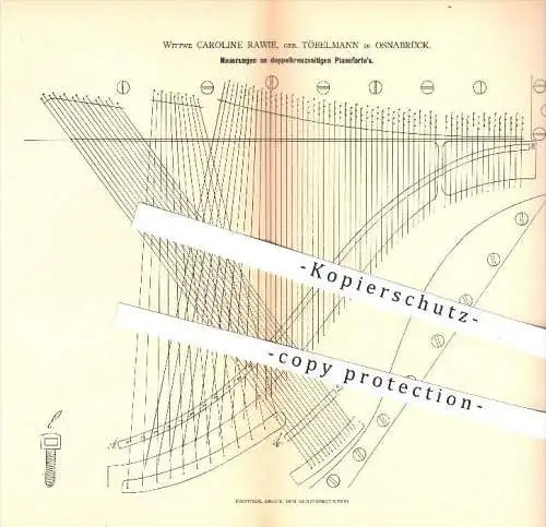 original Patent - Caroline Rawie , geb. Töbelmann in Osnabrück , 1879 , doppelkreuzsaitiges Pianoforte , Piano , Klavier