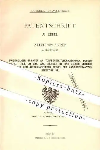 original Patent - Aleph von Anrep in Stockholm , 1880 , Trichter an Torfbearbeitungsmaschinen , Torf , Torfmasse !!!