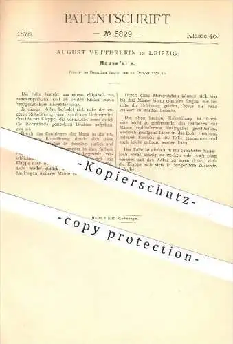 original Patent - August Vetterlein , Leipzig , 1878, Mausefalle , Maus , Mäuse , Tiere , Tierfalle , Falle , Schädlinge