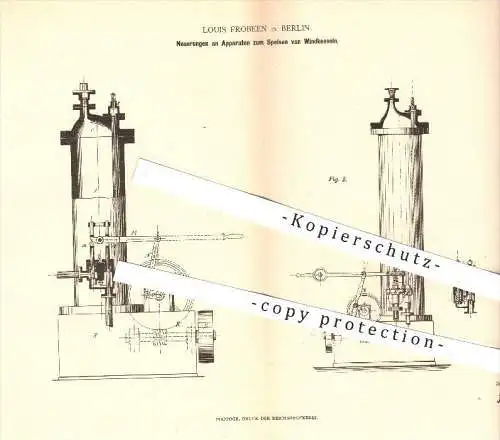 original Patent - Louis Frobeen , Berlin , 1879 , Apparat zum Speisen von Windkesseln , Pumpe , Pumpen , Pumpwerk , Wind