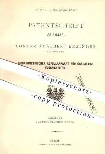 original Patent - Lorenz A. Enzinger , Worms a. Rhein , 1880 , Isobarometrischer Abfüller für gashaltige Flüssigkeiten !