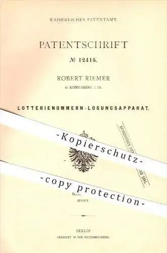 original Patent - Robert Riemer , Königsberg i. Pr. , 1880 , Lotterienummern-Losungsapparat , Lotto , Lottospiel , Spiel