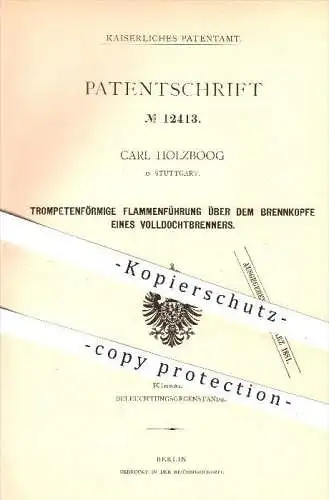 original Patent - Carl Holzboog , Stuttgart , 1880 , Flamme über dem Brennkopf eines Volldochtbrenners , Brenner , Licht