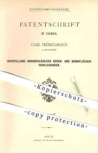 original Patent - Carl Fröschmann in Nürnberg  , 1879 , Herstellung von Bodenplatten u. Wandplatten , Fliesen , Paneele