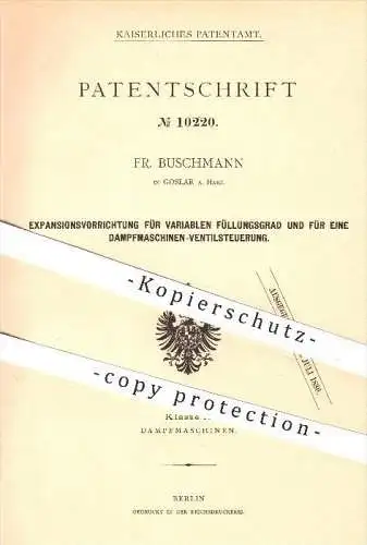 original Patent - Fr. Buschmann in Goslar a. Harz , 1880 , Expansion an Dampfmaschinen - Ventil - Steuerung , Dampf !!!