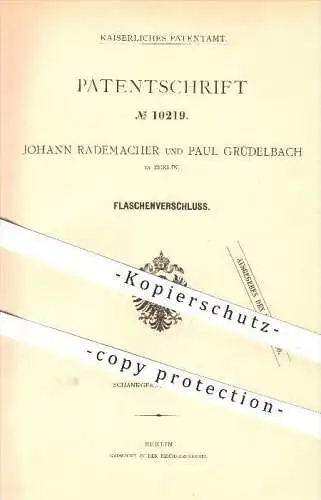 original Patent - Johann Rademacher , Paul Grüdelbach , Berlin , 1880 , Flaschenverschluss , Flasche , Flaschen !!!