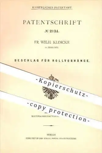 original Patent - Fr. Wilh. Klincke in Iserlohn , 1878 , Beschlag für Rollvorhänge , Vorhänge , Gardinen , Fenster !!!