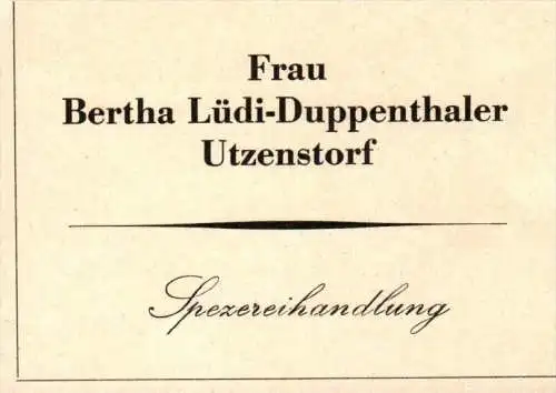 original Werbung - 1947 - Frau Bertha Lüdi-Duppenthaler in Utzenstorf , Spezereihandlung !!!