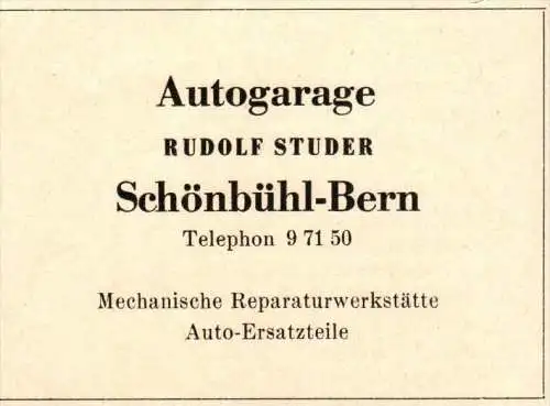 original Werbung - 1947 - Autogarage , Rudolf Studer in Schönbühl - Bern , Werkstatt , Auto-Ersatzteile !!!