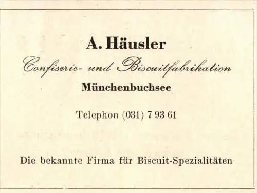 original Werbung - 1947 - A. Häusler in Münchenbuchsee , Confiserie , Bisquitfabrikation !!!