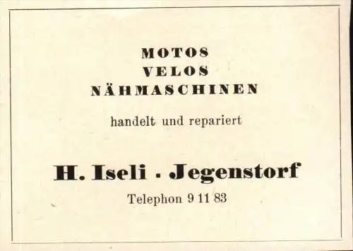 original Werbung - 1947 - H. Iseli in Jegenstorf , Motos , Velos , Nähmaschinen !!!