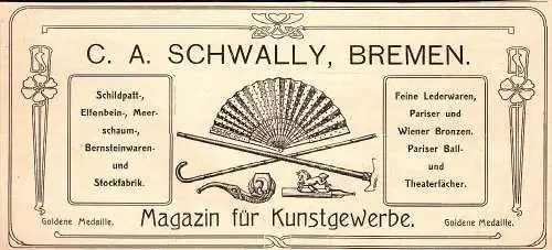 original Werbung - 1905 - Kunstgewerbe , C.A. Schwally in Bremen , Kunst , Bronzen , Fächer , Elfenbein !!!