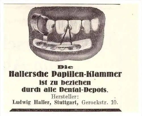 original Werbung - 1924 - Hallersche Papillen-Klammer , Ludwig Haller in Stuttgart , Zahnarzt , Stomatologe , Zähne !!!