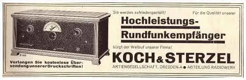 original Werbung - 1928 - Hochleistungs - Rundfunkempfänger , Koch & Sterzel in Dresden , Volksempfänger , Radio !!!