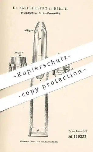 original Patent - Dr. Emil Hilberg , Berlin , 1899 , Pressluftpatrone für Handfeuerwaffe | Gewehr , Pistole , Waffe !!