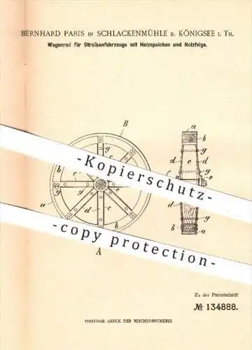 original Patent - B. Paris , Schlackemühle / Königsee 1902 , Wagenrad für Fahrzeuge mit Speichen u. Felgen aus Holz !!!