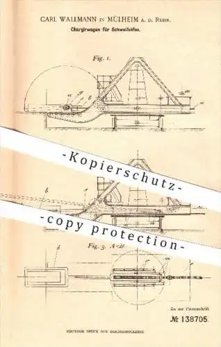 original Patent - Carl Wallmann , Mülheim / Ruhr , 1901 , Chargierwagen für Schweißöfen , Ofen , Öfen , Schweißer !!!