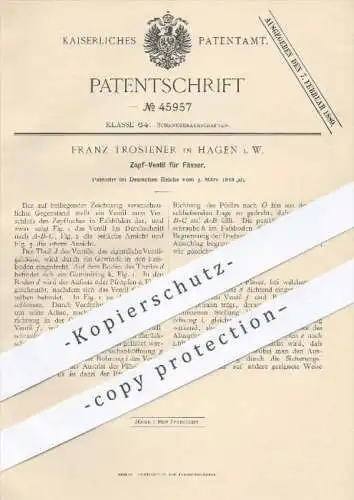 original Patent - F. Trosiener , Hagen , 1888 , Zapf - Ventil für Fässer , Bier zapfen , Zapfhahn , Bierfass , Brauerei