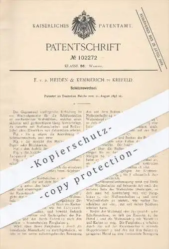 original Patent - F. v. d. Heiden & Kemmerich in Krefeld , 1898 , Schützenwechsel , Webstuhl , Webstühle , Weben , Weber