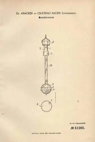 Original Patentschrift - Dr. Anacker in Chateau - Salins ,1889, Kreisel , Musique centrifuge , centrifugal  Brummkreisel