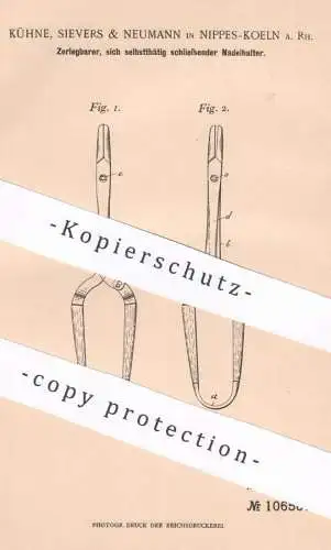 original Patent - Kühne, Sievers & Neumann , Köln / Nippes / Rhein , 1899 , Nadelhalter | Nadel für Medizin , Chirurgie