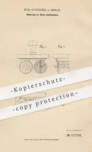 original Patent - Benj. Schreiber , Berlin , 1880 , Dinte - Löschwalzen | Löschpapier , Papier , Walze , Papierfabrik !