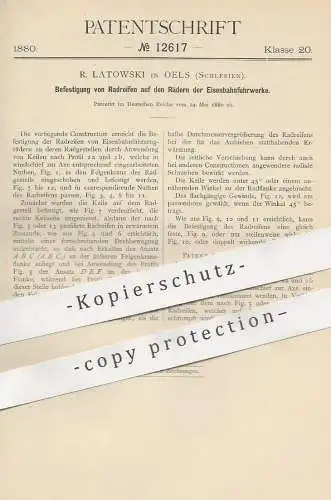 original Patent - R. Latowski , Oels , Schlesien , 1880 , Befestigung von Reifen auf Räder | Eisenbahn , Bahn !!