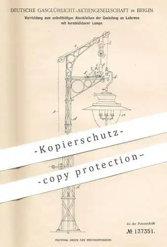 original Patent - Deutsche Gasglühlicht AG , Berlin , 1902 , Abschließen der Gasleitung an Laternen | Laterne , Gas