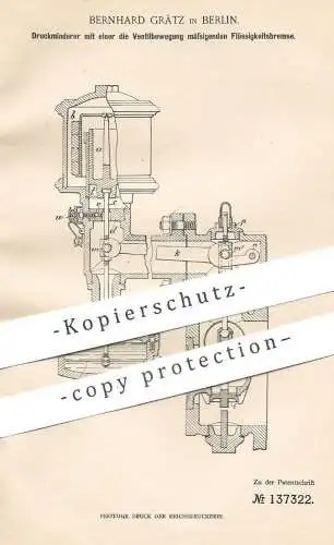 original Patent - Bernhard Grätz , Berlin , 1901 , Druckminderer mit Flüssigkeitsbremse | Dampfmaschine , Motor