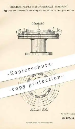 original Patent - Theodor Neimke , Leopoldshall / Stassfurt , 1889 , Verteilen von Dampf u. Gas in flüssige Massen !!!