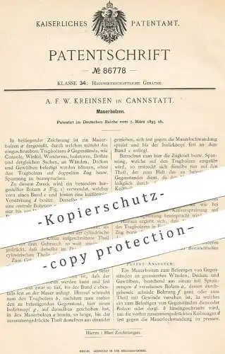 original Patent - A. F. W. Kreinsen , Stuttgart / Cannstatt , 1895 , Mauerbolzen | Schraube , Beton , Dübel | Maurer !!