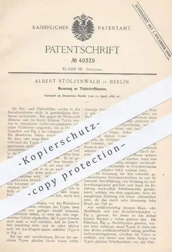 original Patent - Albert Stolzenwald , Berlin , 1889 , Titelschriftkasten | Setzkasten , Buchdruck , Druck , Typendruck