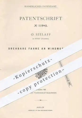 original Patent - O. Sielaff in Stolp , Pommern , 1880 , Drehbare Fahne an Windmotoren | Windrad , Windkraft , Motoren !