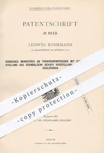 original Patent - Ludwig Rohrmann , Krauschwitz / Muskau , 1879 , Mundstück an Tonröhrenpressen | Ton , Stein , Röhren !