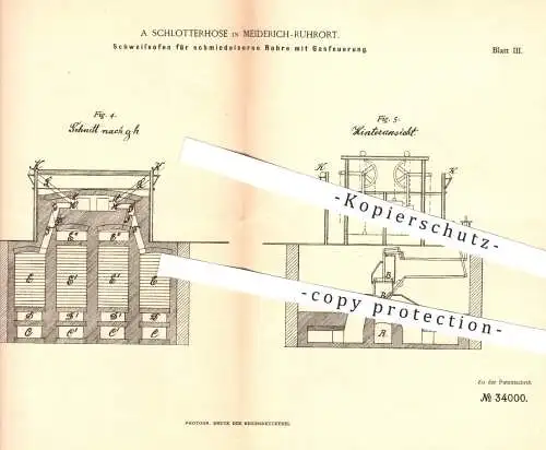 original Patent - A. Schlotterhose in Meiderich Ruhrort , 1884 , Schweißofen für schmiedeiserne Rohre mit Gasfeuerung !!