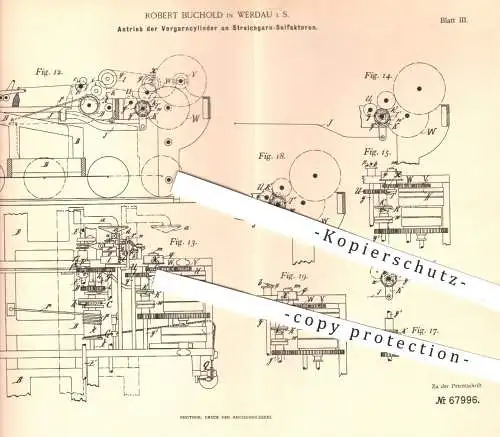 original Patent - Robert Buchold , Werdau , 1892 , Antrieb der Vorgarnzylinder an Streichgarn - Selfaktoren | Spinnen !