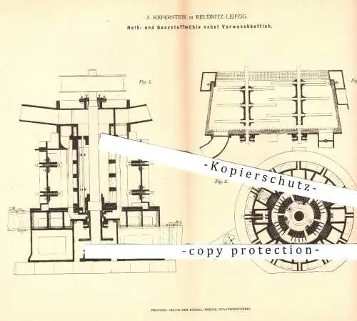 original Patent - A. Keferstein , Leipzig Reudnitz , 1878 , Stoffmühle mit Vorwaschbottich für Papierfabrik | Papier !!