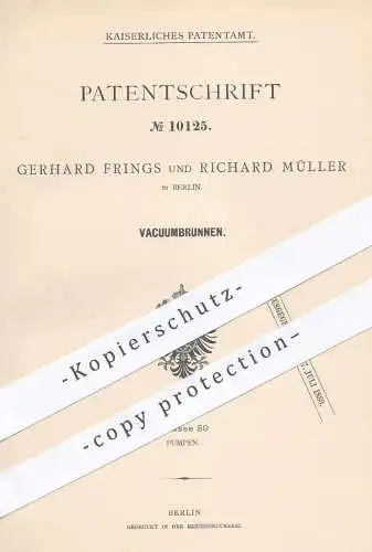 original Patent - Gerhard Frings , Richard Müller , Berlin , 1879 , Vacuumbrunnen , Vakuumbrunnen | Brunnen , Pumpen !!!