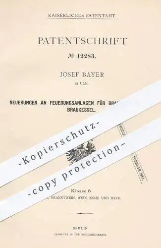 original Patent - Josef Bayer , Ulm , 1880 , Feuerungsanlagen für Braupfannen o. Braukessel | Bier Brauerei , Heizung !!