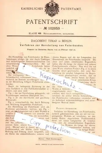 original Patent -  Dagobert Timer in Berlin , 1898 , Verfahren zur Herstellung von Federbunden !!!